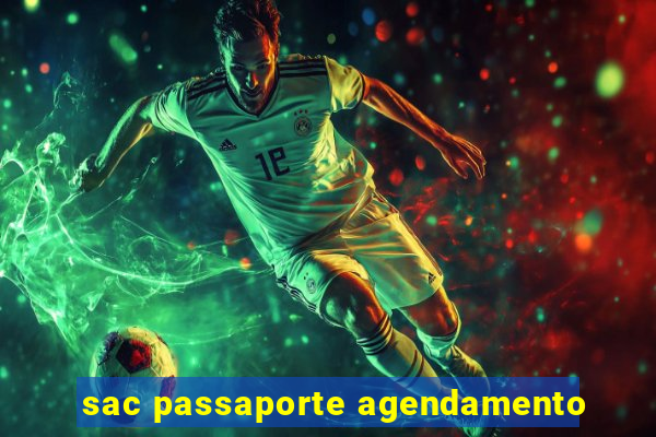 sac passaporte agendamento