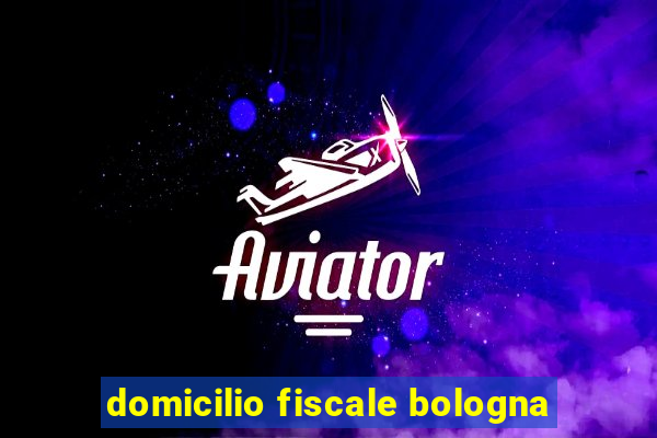 domicilio fiscale bologna