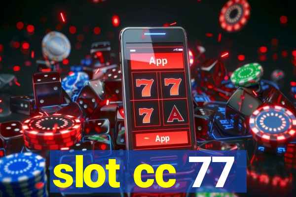 slot cc 77