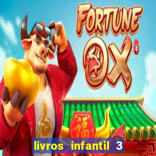 livros infantil 3 anos pdf