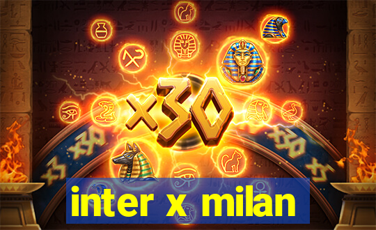 inter x milan