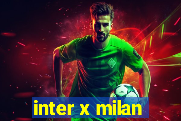 inter x milan