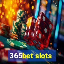 365bet slots