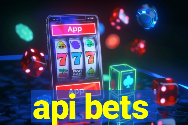 api bets