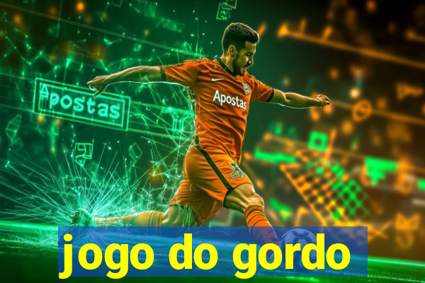 jogo do gordo