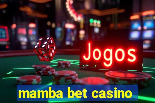 mamba bet casino