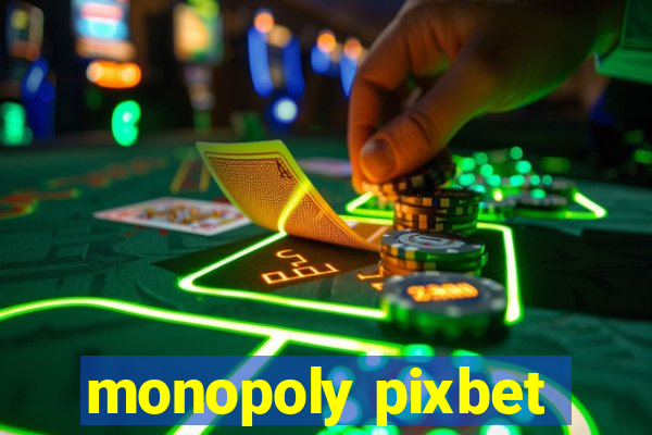 monopoly pixbet