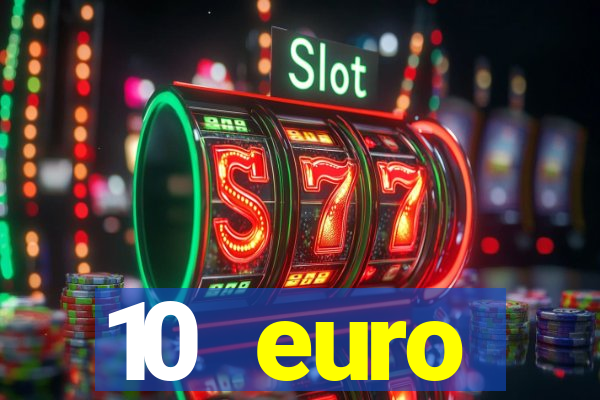 10 euro startguthaben casino