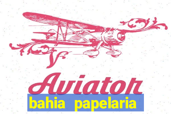 bahia papelaria getúlio vargas