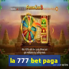 la 777 bet paga