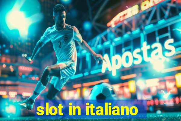 slot in italiano