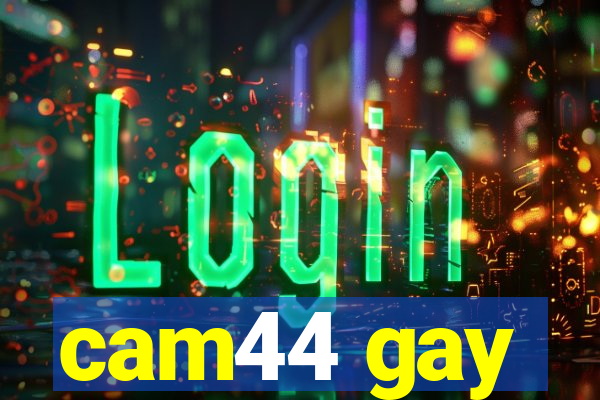 cam44 gay