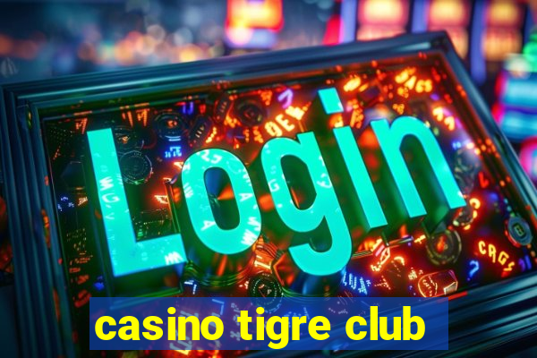 casino tigre club