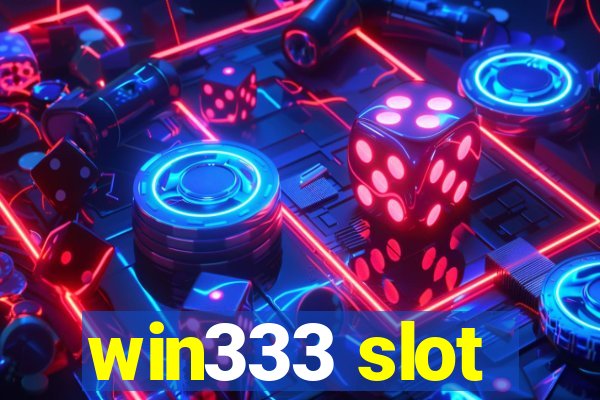 win333 slot