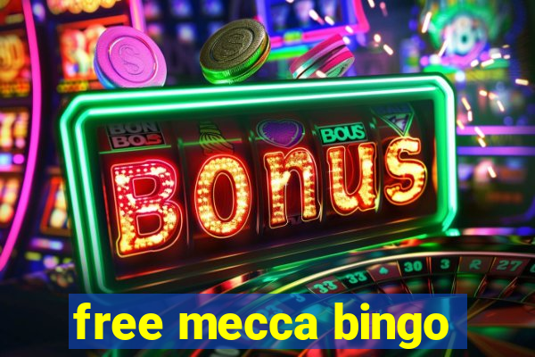 free mecca bingo