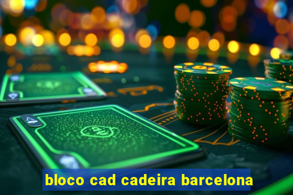 bloco cad cadeira barcelona