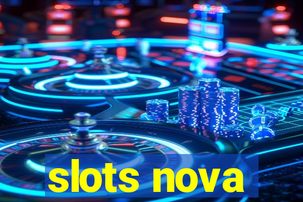 slots nova