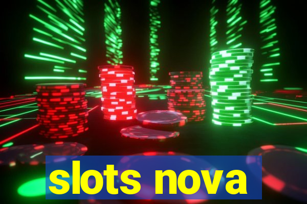 slots nova