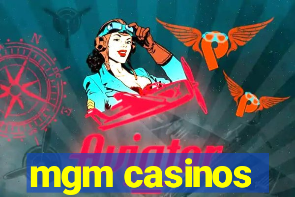 mgm casinos