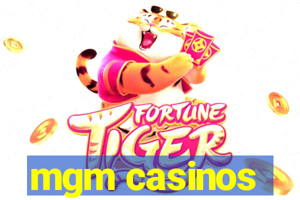 mgm casinos