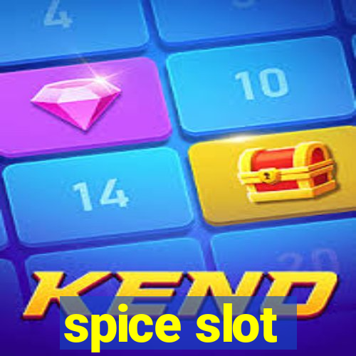 spice slot