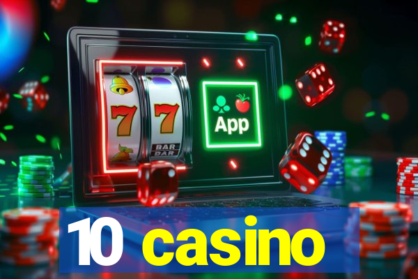 10 casino