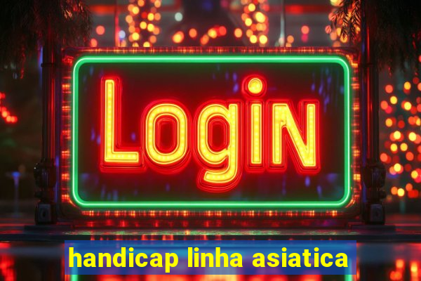 handicap linha asiatica