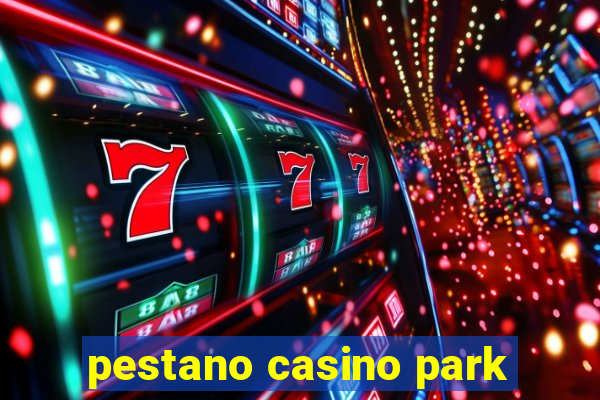 pestano casino park