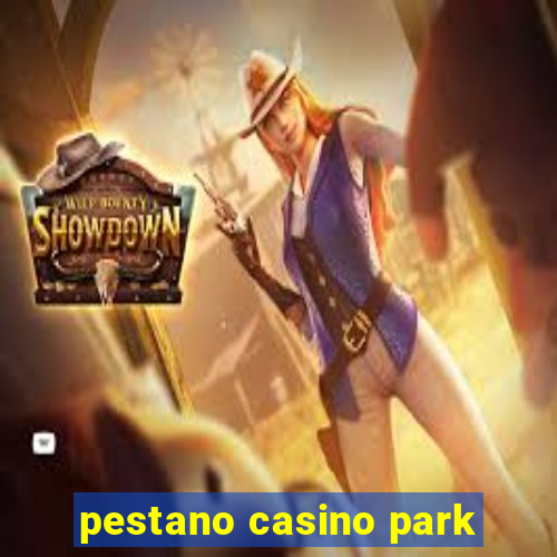 pestano casino park