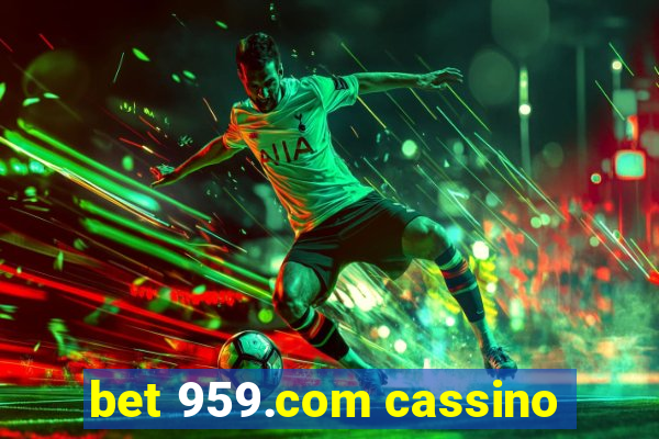 bet 959.com cassino