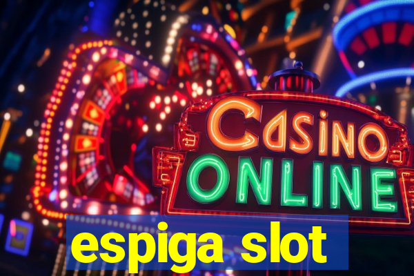 espiga slot