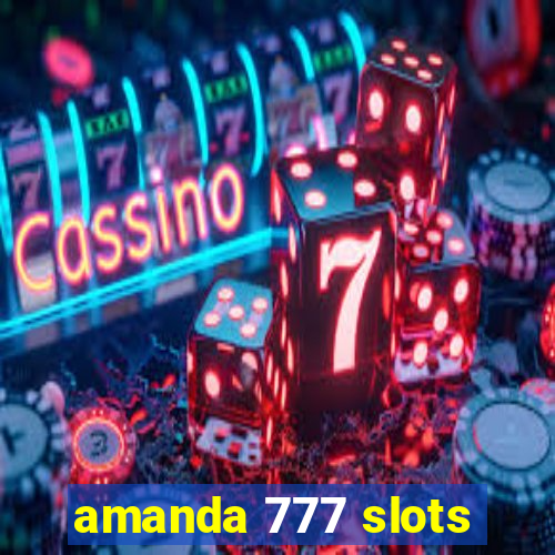 amanda 777 slots