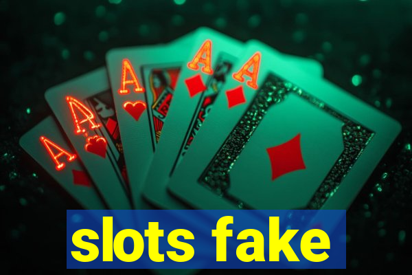 slots fake