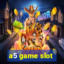 a5 game slot