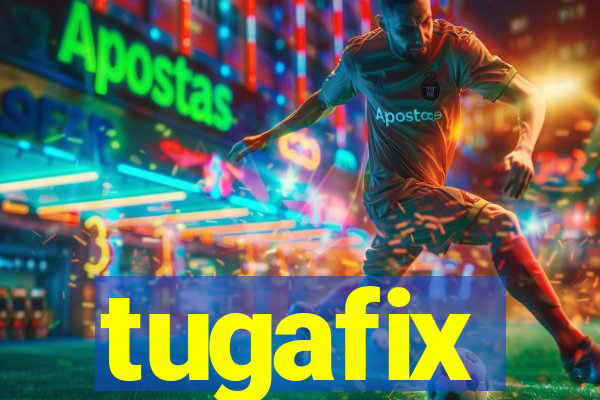 tugafix