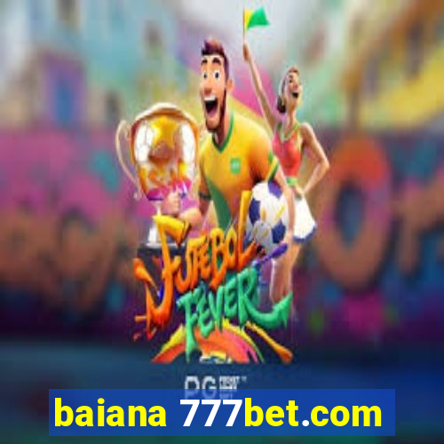 baiana 777bet.com