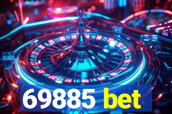 69885 bet