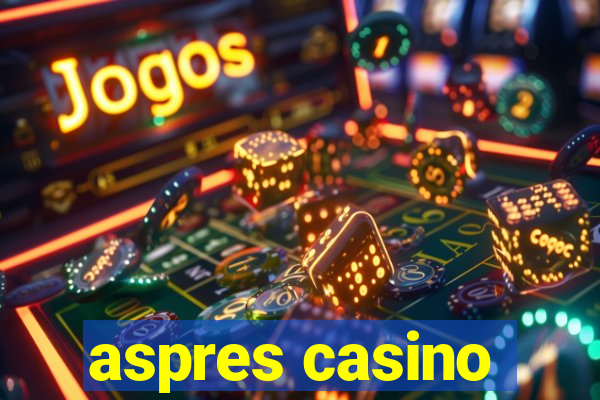 aspres casino