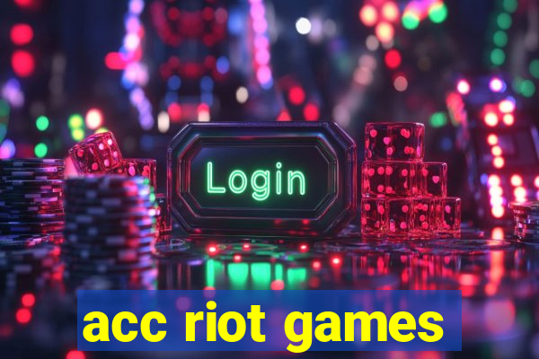 acc riot games