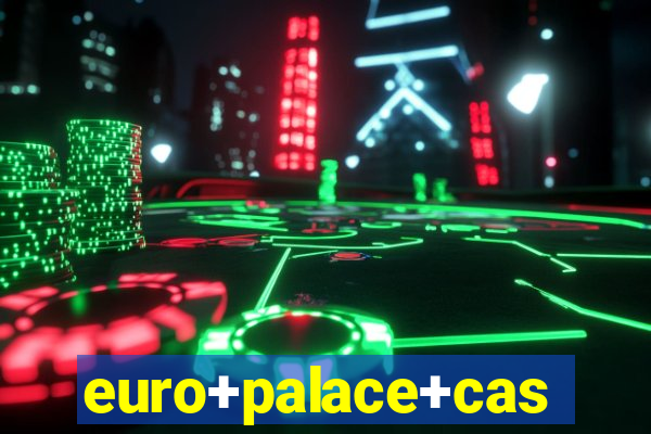 euro+palace+casino