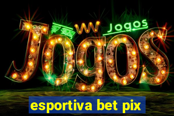 esportiva bet pix