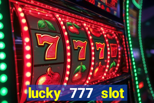 lucky 777 slot jili pagcor