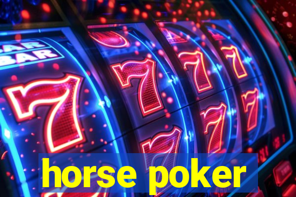 horse poker