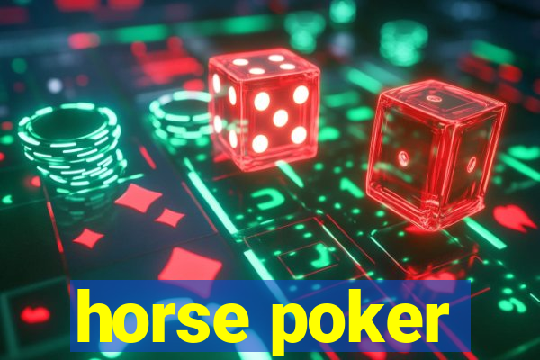 horse poker