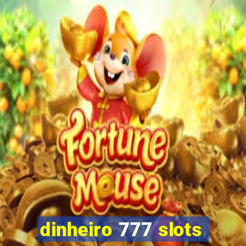 dinheiro 777 slots