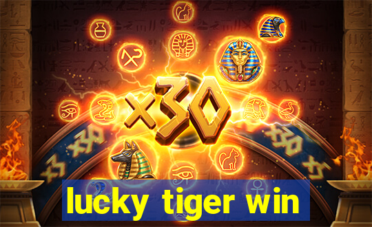 lucky tiger win