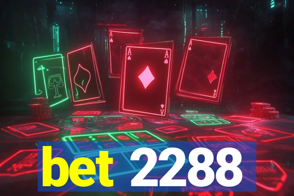 bet 2288