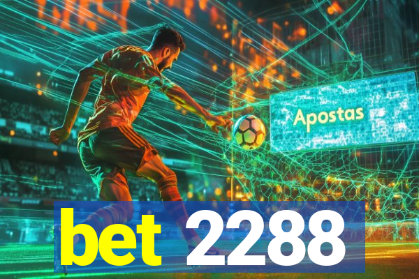 bet 2288