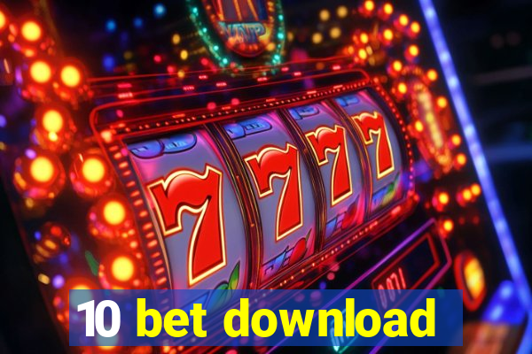 10 bet download