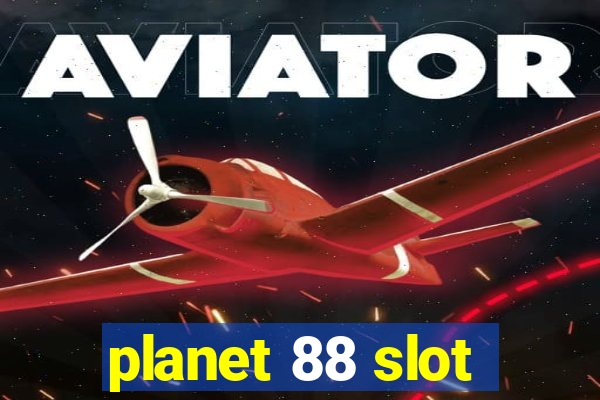 planet 88 slot